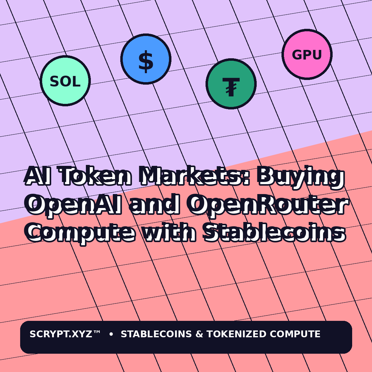 AI Token Markets: Buying OpenAI and OpenRouter Compute with Stablecoins — colorful Scrypt.xyz tokenized compute market illustration